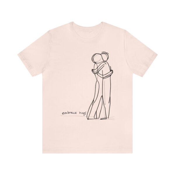 Embrace Hugs Unisex Jersey Short Sleeve Tee 14